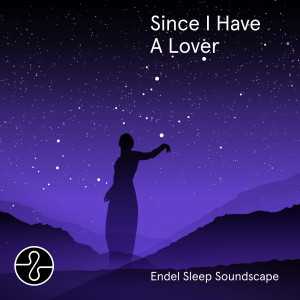 6LACK的專輯Since I Have A Lover (Endel Sleep Soundscape)