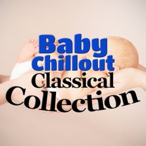 First Baby Classical Collection的專輯Baby Chillout Piano Collection