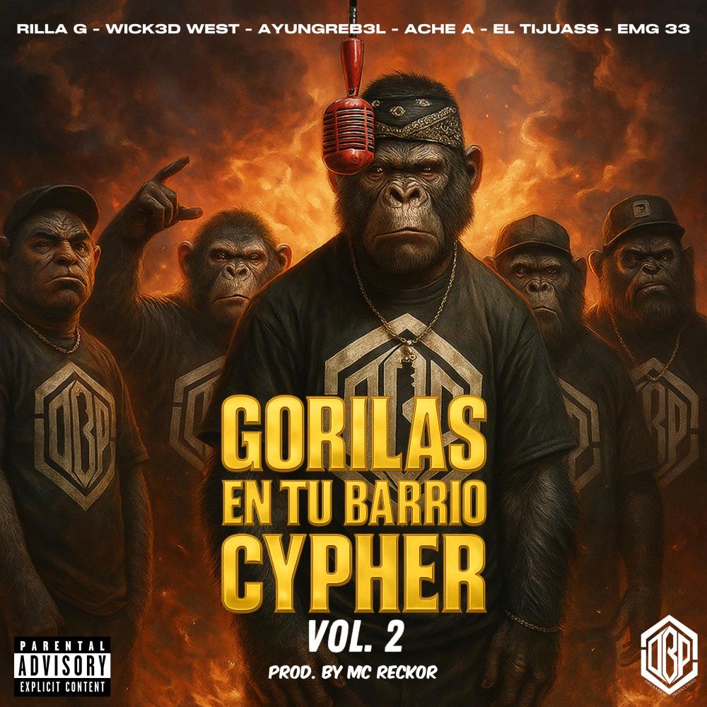 Gorilas En Tu Barrio Cypher, Vol. 2 (feat. Wick3d west, Ayungreb3l, Ache a, El tijuass & EMG 33) (Explicit)
