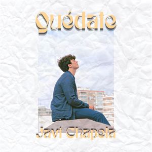 Listen to Quédate song with lyrics from Javi Chapela