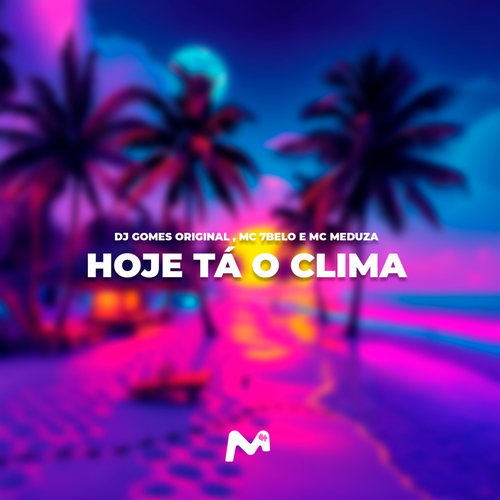 HOJE TÁ O CLIMA (Explicit)