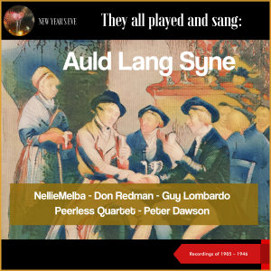 Dengarkan Auld Lang Syne lagu dari Peter Dawson dengan lirik