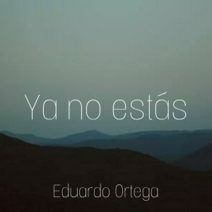 收聽Eduardo Ortega的Ya No Estás歌詞歌曲