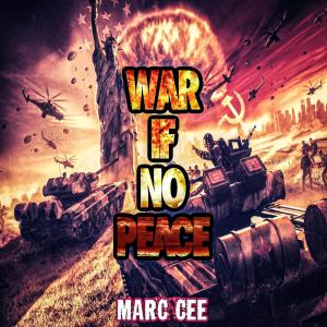 Marc Cee的專輯War if no peace (Instrumental)