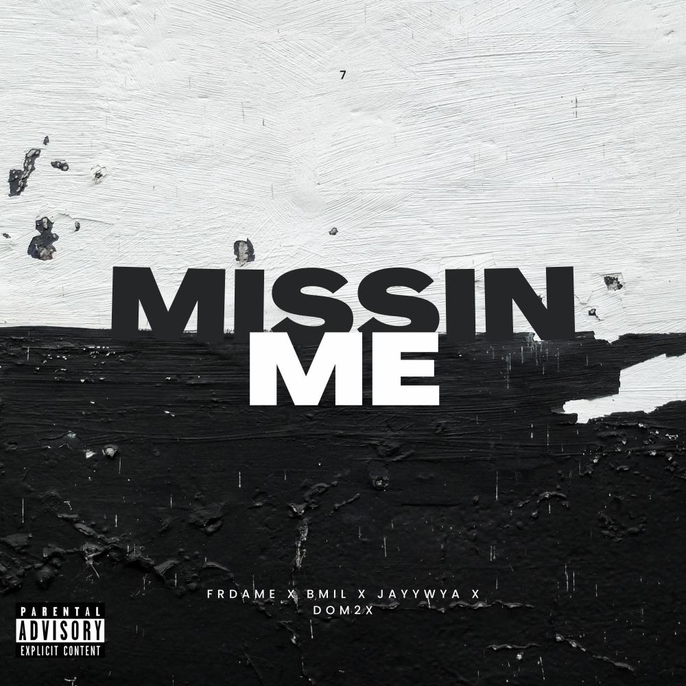 Missin Me (feat. Frdame, Bmil & Dom2x) (Explicit)