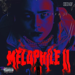 Kidd 97的專輯Melophile I.I (Explicit)