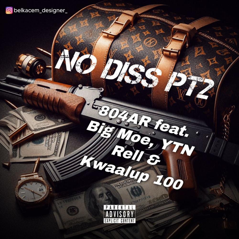 No diss pt2 (feat. Big Moe, YTN Rell & Kwaalup100) (Explicit)