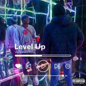 收聽Deo Cane的LEVEL UP (feat. Rafik) (Explicit)歌詞歌曲