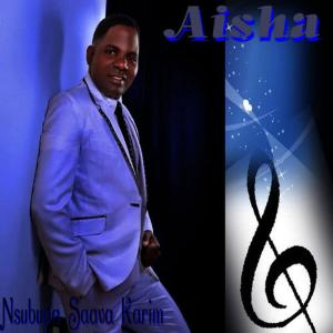 ดาวน์โหลดและฟังเพลง Aisha พร้อมเนื้อเพลงจาก Nsubuga Saava Karim