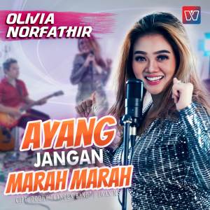 Dengarkan Ayang Jangan Marah - Marah lagu dari Olivia Noor dengan lirik