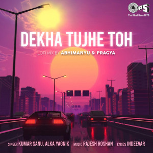 Dekha Tujhe Toh (Lofi Mix)
