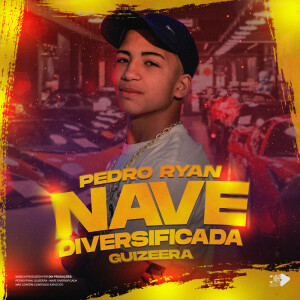 Listen to NAVE DIVERSIFICADA (Explicit) song with lyrics from Mc Pedro Ryan