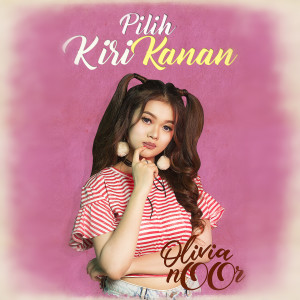 Listen to Pilih Kiri Kanan song with lyrics from Olivia Noor
