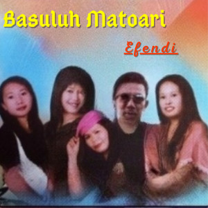 อัลบัม Basuluh Matoari ศิลปิน Efendi