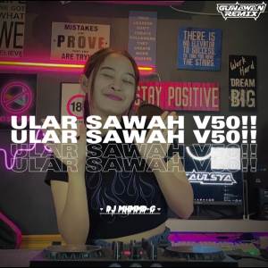 ULAR SAWAH V50 dari DJ MHMMD-G