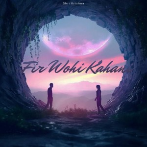 收聽Shri Krishna的Fir Wohi Kahani歌詞歌曲