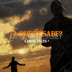 ดาวน์โหลดและฟังเพลง ¿A Qué Te Sabe? พร้อมเนื้อเพลงจาก Chris Tales