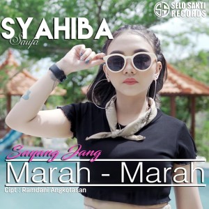 收听Syahiba Saufa的Sayang Jang Marah - Marah歌词歌曲