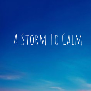 Dengarkan lagu A Storm To Calm nyanyian Viral Trending dengan lirik