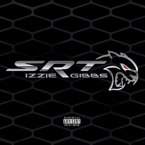 Album Srt (Explicit) from Izzie Gibbs