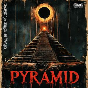 Ritual of Ether的專輯PYRAMID (feat. Ztarve) [Explicit]