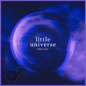 Listen to little universe (Riversilvers Mix) song with lyrics from Anna B May