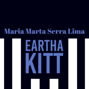 María Martha Serra Lima的專輯Eartha Kitt - Maria Marta Serra Lima