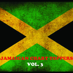 อัลบัม Jamaican Chart Toppers, Vol. 3 ศิลปิน Various Artists