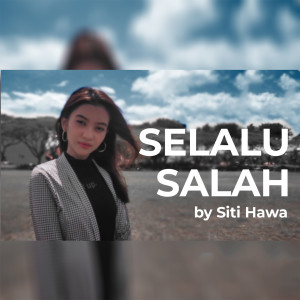 Album Selalu Salah oleh Siti Hawa
