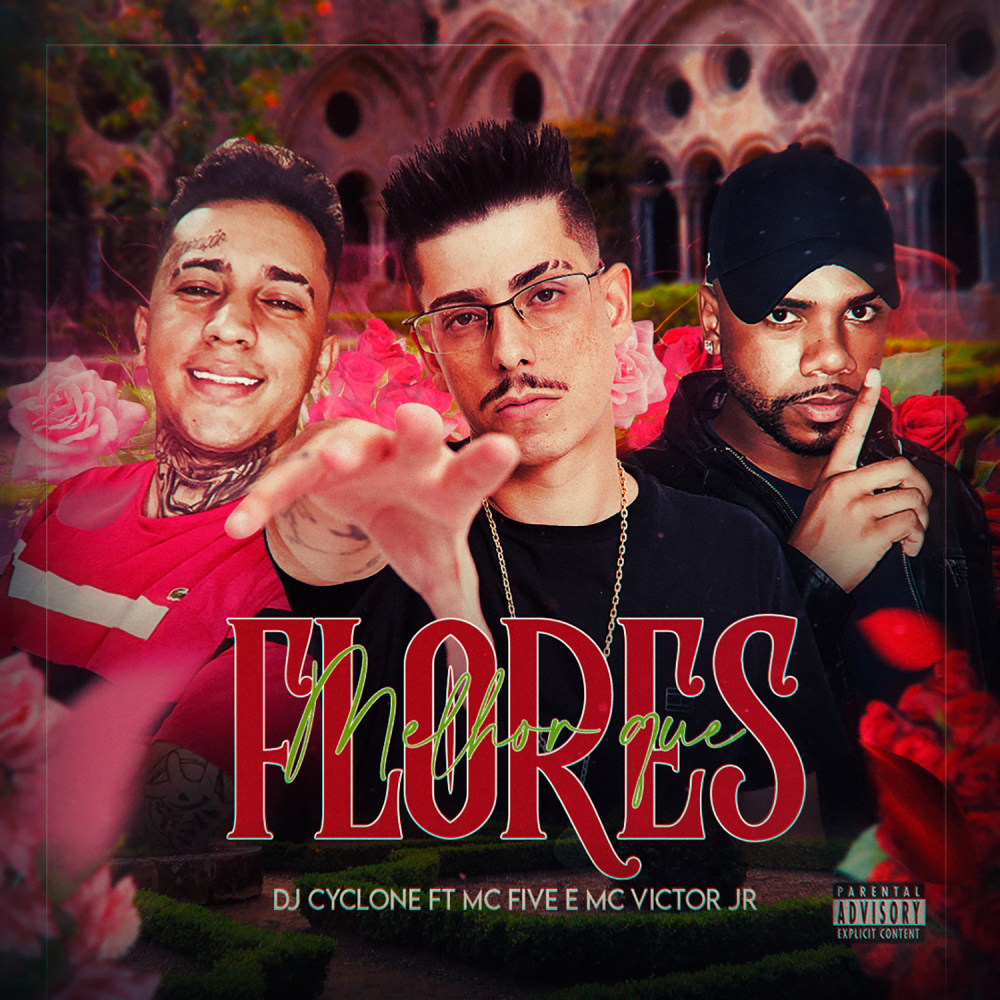 Melhor que Flores (feat. Mc Five & MC Victor JR) (Explicit)