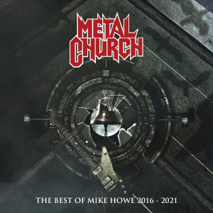 Metal Church的專輯The Best of Mike Howe (2016-2021)