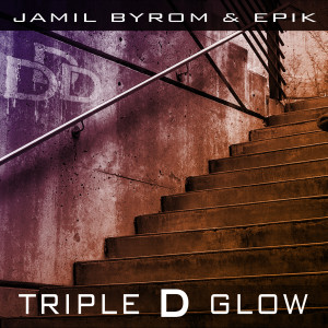 Listen to Triple D Glow (Explicit) song with lyrics from Jamil Byrom