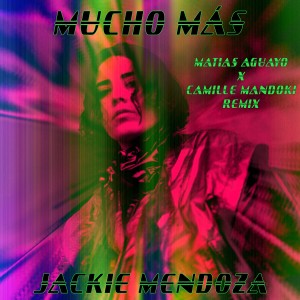 Camille Mandoki的專輯Mucho Más (Matias Aguayo X Camille Mandoki Remix)