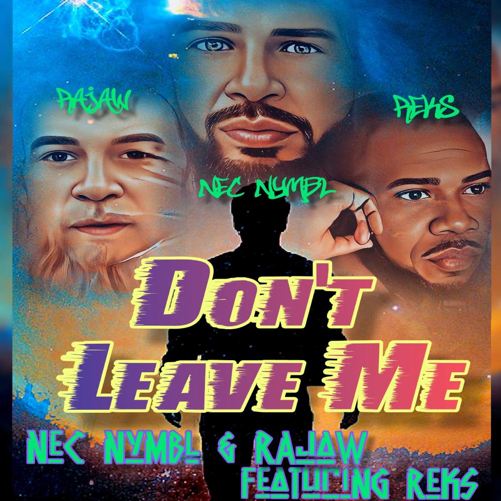 Don't Leave Me (feat. Reks)
