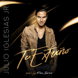 อัลบัม Te Extraño ศิลปิน Julio Iglesias Jr.