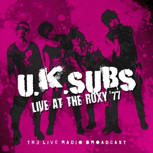 U.K. Subs的專輯U.K. Subs Live At The Roxy '77