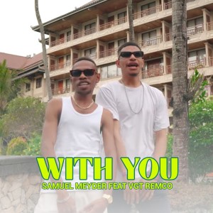 Listen to With You song with lyrics from Samuel Meyder