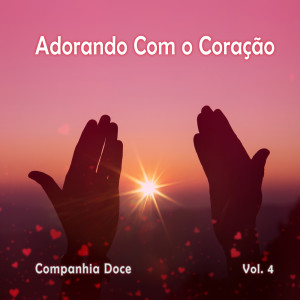 ดาวน์โหลดและฟังเพลง Da Cepa Brotou a Rama (Ao Vivo) พร้อมเนื้อเพลงจาก Companhia Doce