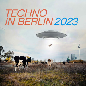 Album Techno in Berlin 2023 from Various