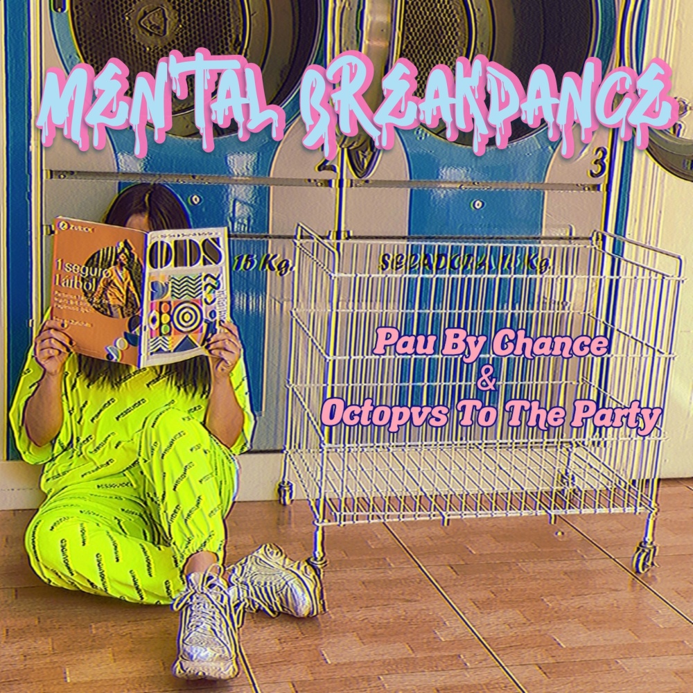 Mental breakdance (Explicit)