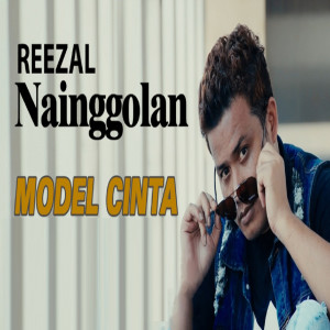 Listen to Model Cinta song with lyrics from Reezal Nainggolan