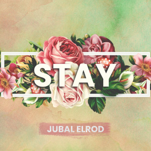 Album Stay from Jubal Elrod