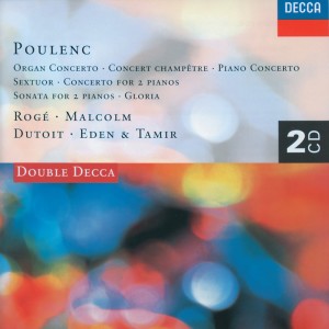 Pascal Rogé的專輯Poulenc: Piano Concerto/Organ Concerto/Gloria etc.