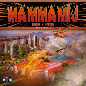 Listen to MAMMAMIJ (Explicit) song with lyrics from Spetrix