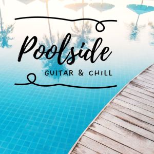 Poolside Guitar & Chill dari Wildlife
