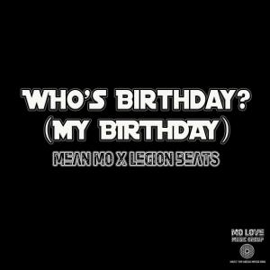 MEAN Mo的專輯Who's Birthday (My Birthday)
