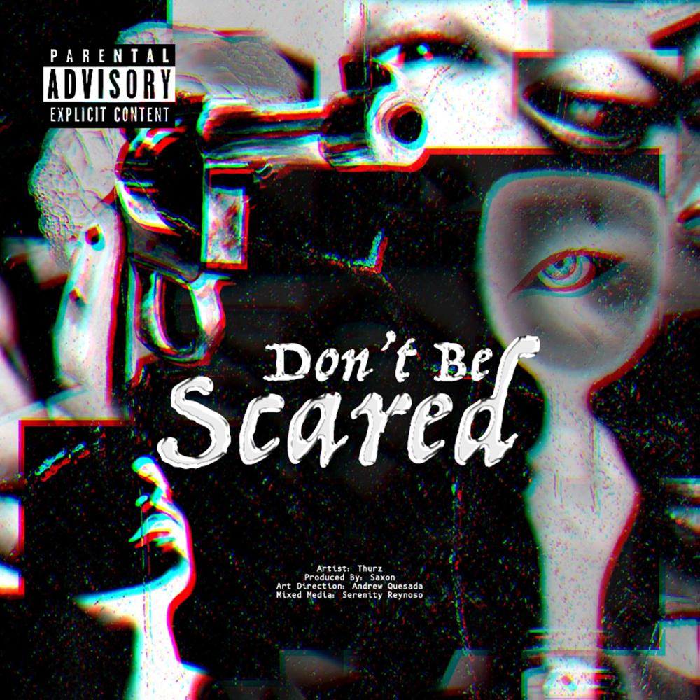 Don't Be Scared (Explicit)