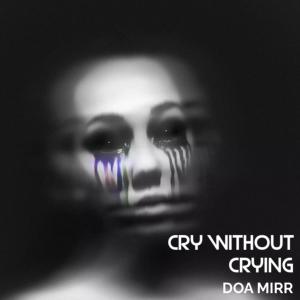 Zo33的专辑Cry Without Crying (Explicit)