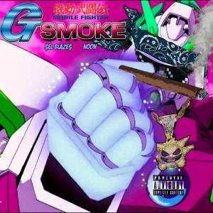 收聽$eL Blaze$的G Smoke (feat. NooN) (Explicit)歌詞歌曲