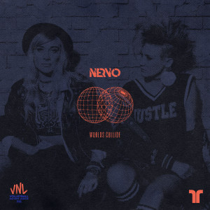 ดาวน์โหลดและฟังเพลง Worlds Collide พร้อมเนื้อเพลงจาก NERVO